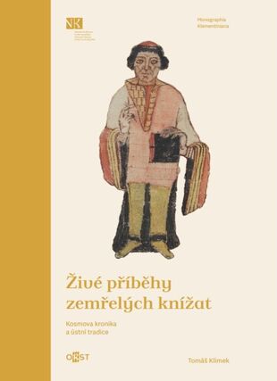 Živé příběhy zemřelých knížat. Kosmova kronika a ústní tradice